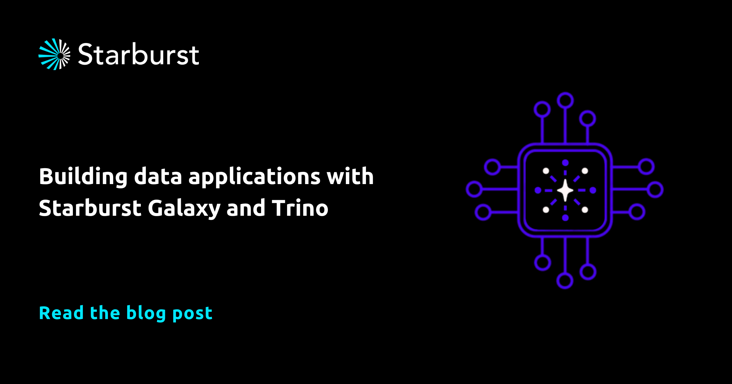 Building data applications with Starburst Galaxy and Trino